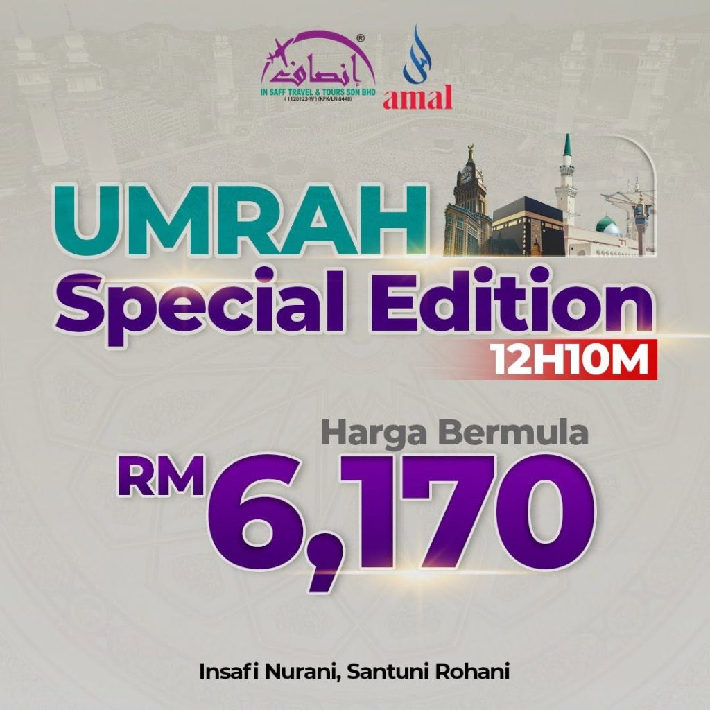 PAKEJ UMRAH SPECIAL EDITION - LEBIH SELESA DENGAN MALAYSIA AIRLINES • Dari RM5,170 1 Umrah SE2